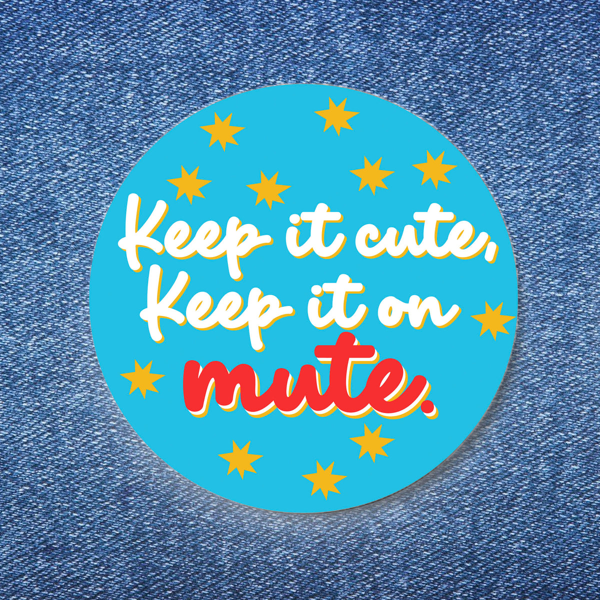 Keep It Cute, Keep It On Mute Button (1.50