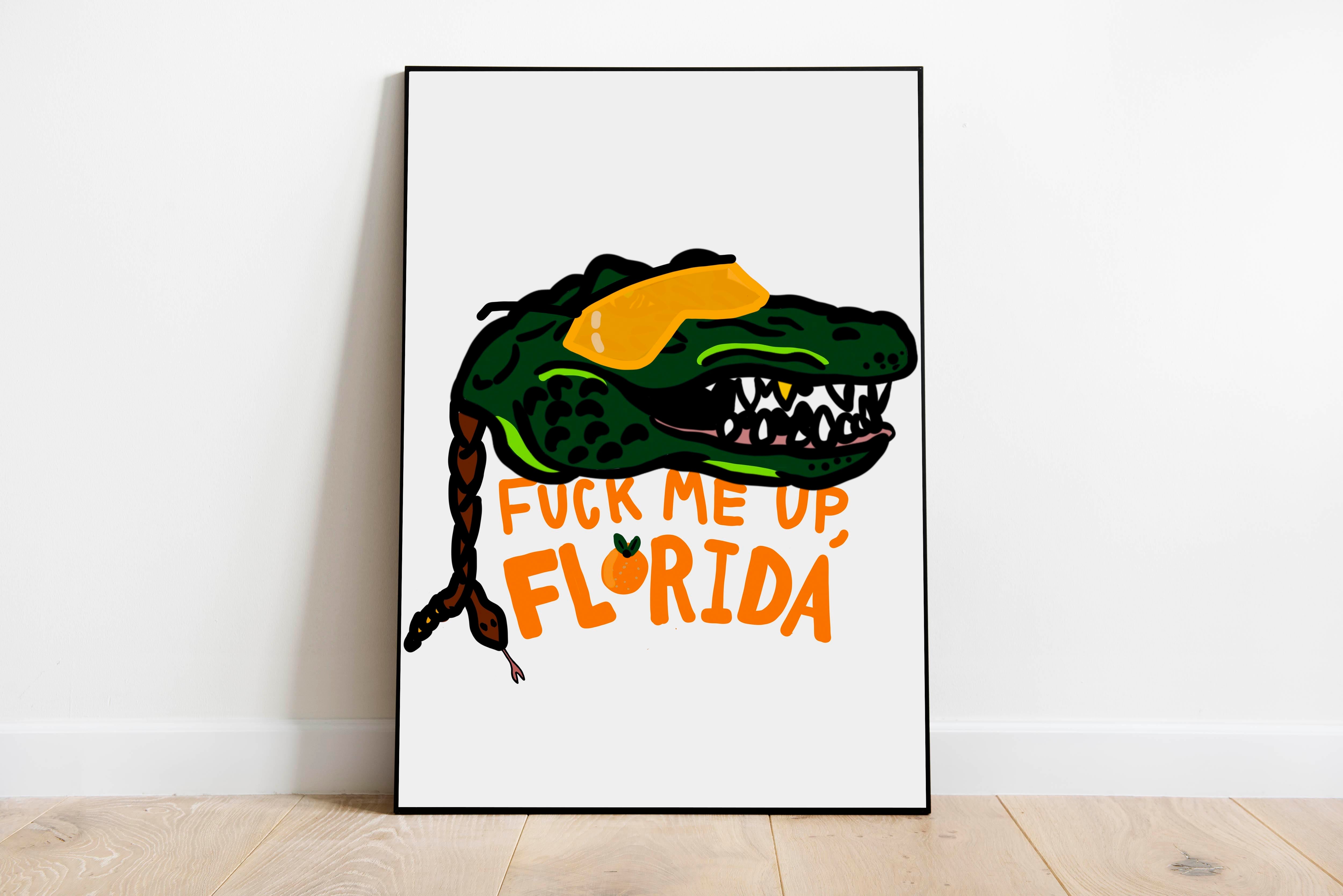 Art Print: Fuck Me Up Florida